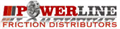 POWERLINE FRICTION DISTRIBUTORS