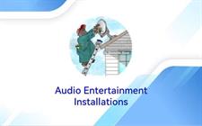Audio Entertainment Installations