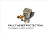 Vault Asset Protection