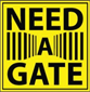 Need A Gate