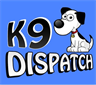 K9 Dispatch