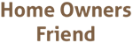 Home Owners Friend