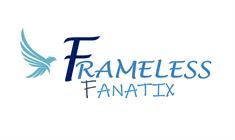 Frameless Fanatix