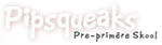 Pipsqueaks Daycare